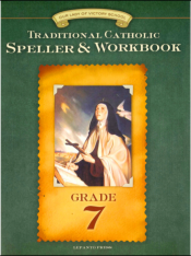 Traditional Catholic Speller & Workbook 7